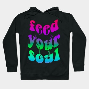 Feed Your Soul Hoodie